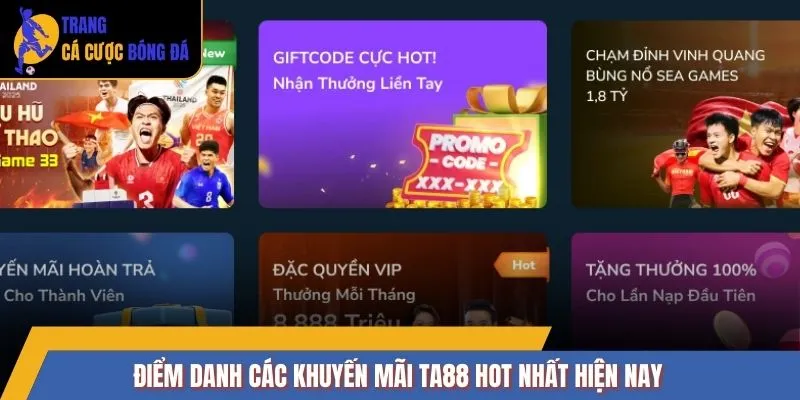 Điểm danh các khuyến mãi TA88 hot nhất hiện nay